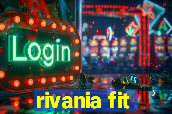 rivania fit